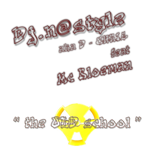 Dj.N@style Aka D - Chris Feat Mc Bloeman -- The Old School -- A1 NEWSTYLE