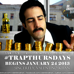 Trap Thursdays by Valentino Khan