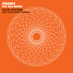 Atnarko feat Nica Broooke-SolidGround (Atnarko&Romano Arcaini's Deep Tech Mix