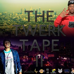 DJ Chubb E. Swagg x OG Chase B present Twerk Tape 2: #TwerkorDie