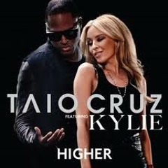 Higher Taio Cruz  ft. Kylie Minogue
