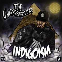 The Underachievers - #INDIGOISM - New New York prod by The Entreproducers