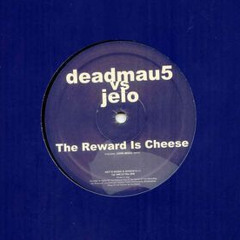 Deadmau5 Vs. JELO - The Reward Is Cheese (Cheesefull Edit)