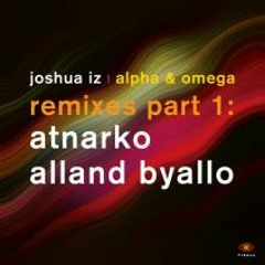 Joshua Iz-AlphaOmega (Atnarko's Alpha Mix)