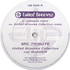 United Grooves Collective Ft GodsGift - MIC Tribute (Jameson Mix)
