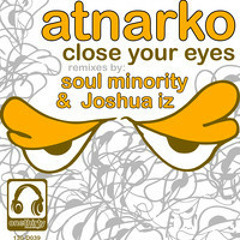 Atnarko - Close Your Eyes - OneThirty Recordings