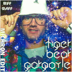 RiFF RAFF - TiGER BEAR GARGOYLE (MiCHRON Slow 'Em Down Bootleg Edit)