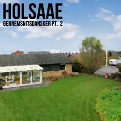 Holsaae - Gennemsnittet (Prod. Esset & Lil Will Productionz)