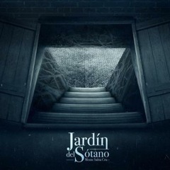 Mente Sabia - Jardín del Sótano - Cosechamos Tormentas