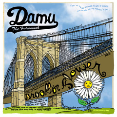 SSR-001 - Damu The Fudgemunk - Brooklyn Flower