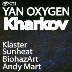 Yan Oxygen - Kharkov (Andy Mart Remix) [CTS]