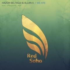 Hazem Beltagui & Allan V. - We Are (Original Mix)