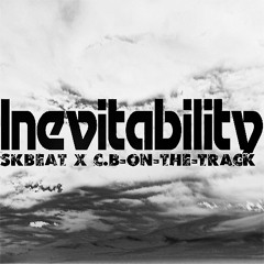 SKBEAT x C.B-ON-THE-TRACK - Inevitability