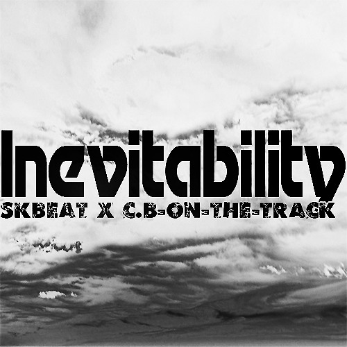 SKBEAT x C.B-ON-THE-TRACK - Inevitability