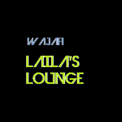 Laila's Lounge - Wajah