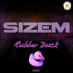 CBKR027 Sizem Feat BloodieVoice - Rubber Duck