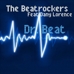 The Beatrockers Feat. Dany Lorence - Dr Beat (Impact Mix)