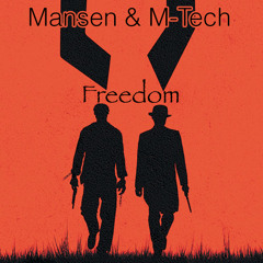Freedom ( Mansen & M-Tech Edit )