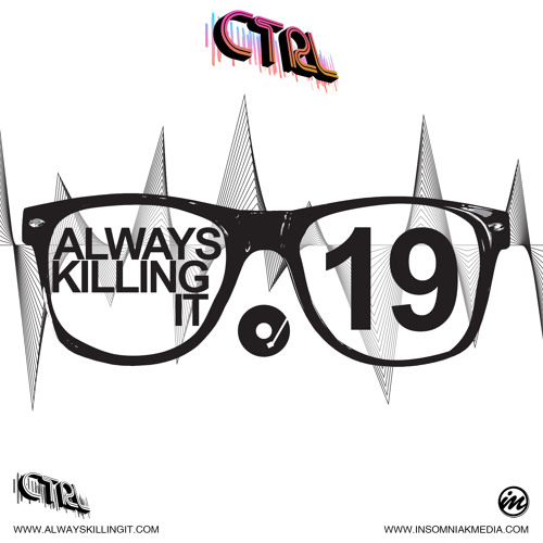CTRL - Always Killing It 19 (February 2013)