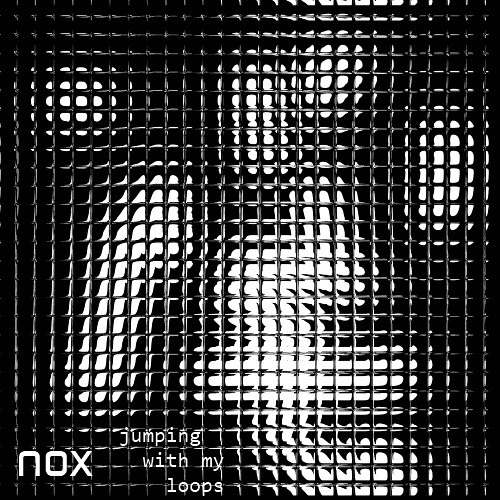 Nox - Jumping with my loops [free]