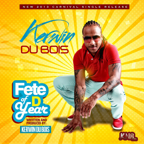 Fete Of De Year- Kerwin Du Bois  B LIVE Intro Remake