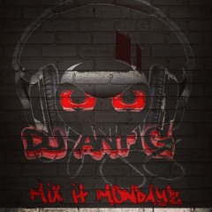 Mix it Mondayz week 1 @djantg
