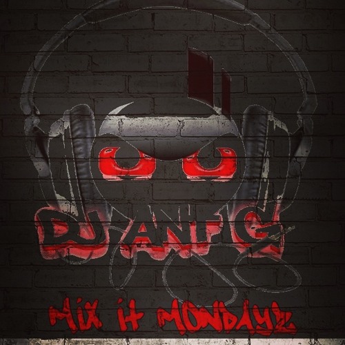Mix it Mondayz week 1 @djantg