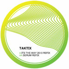 Taktix - The Way (Serum Remix) - Apex