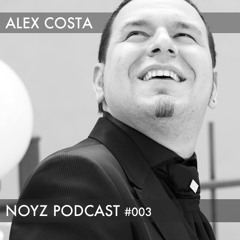 NOYZ Podcast 003 - Alex Costa