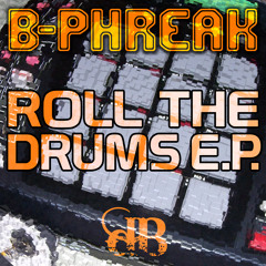 B-Phreak - Roll The Drums