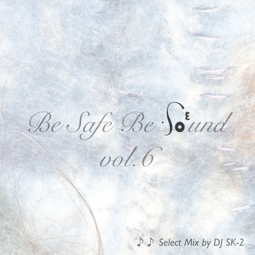 Be Safe Be Sound vol 6   Select & Mix by Dj SK-2