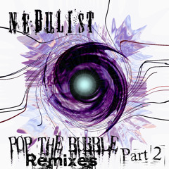 [CCR007] Nebulist - Pop The Bubble Part 2 [Remixes] [15.06.2012] ***CLICK BUY FOR FREE DOWNLOAD***
