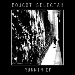 Bojcot Selectah - Found A Body - Runnin' EP