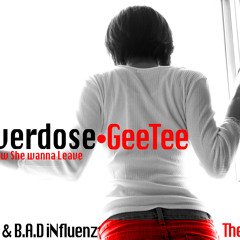 GeeTee - Overdose (Rmx) Feat. B.A.D. iNfluenz & DBoii