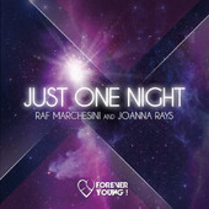 Raf Marchesini, Rays - Just One Night (Die Hoerer, Nicola Fasano, Steve Forest Remix)