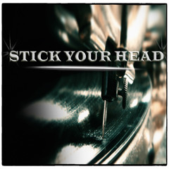 Stick Your Head --TekThis--