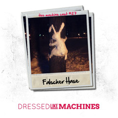 Falscher Hase - The Machine Cast #27 (Januar 2013)