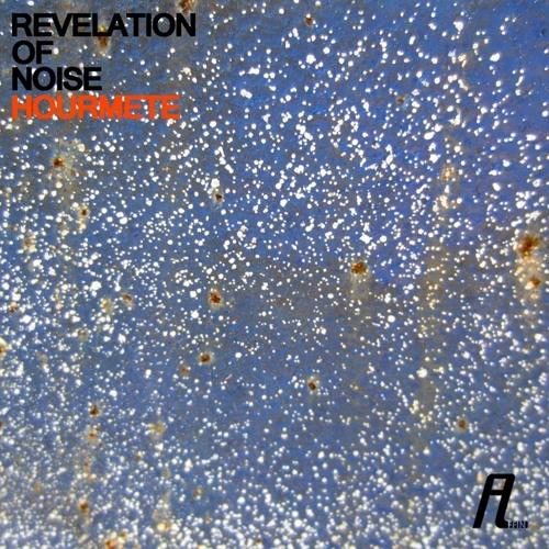 REVELATION OF NOISE-Hourmete (original mix)