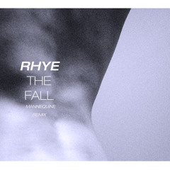 The Fall (Mannequine Remix) - Rhye