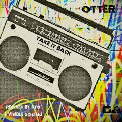 Otter - Take it Back, CLIP (Visible Sound remix) DAA009 Out now! 22nd Feb