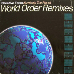 Effective Force - Illuminate The Planet (World in Order Mix)