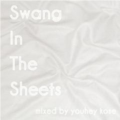 "Swang in the sheets"