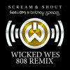William and Britney Spears - Scream and Shout (Wicked Wes 808 Remix) (Radio Clean)
