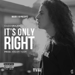 It's Only Right [Prod. KReam Team]