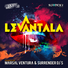 Marsal Ventura & Surrender Dj's - Levantala (Arturo Amtell Remix)