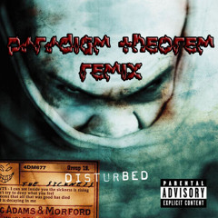 Disturbed - Down With The Sickness (Paradigm Theorem Remix)
