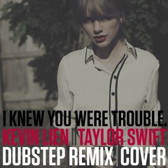 I Knew You Were Trouble (Dubstep Remix/Cover)