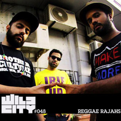 Wild City #048 - Reggae Rajahs (4 Year Anniversary Mix)