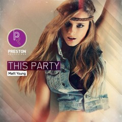(OLD STUFF) This Party (Original Mix)*APPEARS ON MTV'S TEEN WOLF, VANDERPUMP RULES, JANE THE VIRGIN*