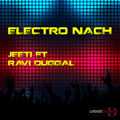 ELECTRO NACH // JEETI FT RAVI DUGGAL //